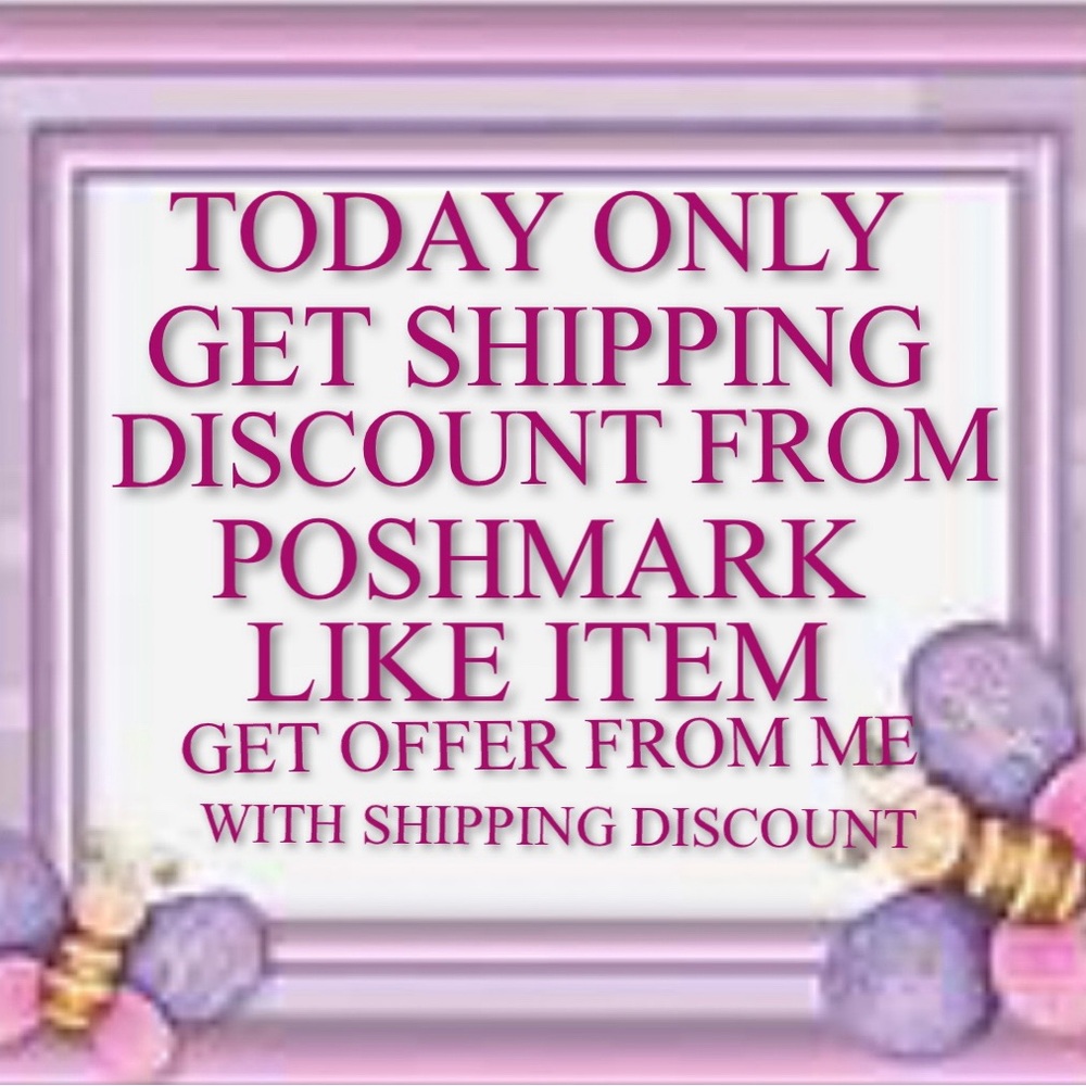 TODAY ONLY!! POSHMARK IS GIVING DISCOUNT SHIPPING!! LIKE AN ITEM & GET DISCOUNT